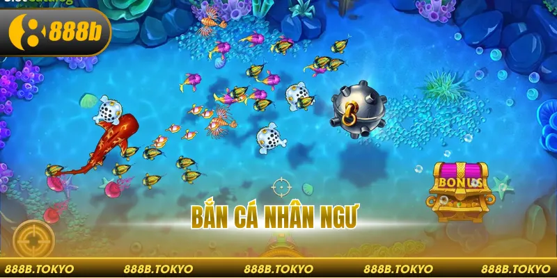 Bắn Cá Nhân Ngư – Săn Thưởng Đỉnh Cao, Bùng Nổ Năm 2026