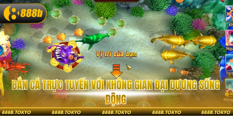 Bắn cá trực tuyến với không gian đại dương sống động