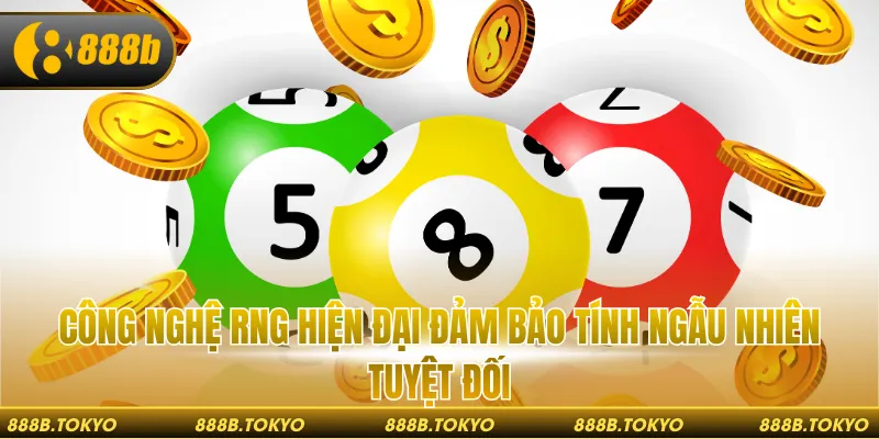 Công nghệ RNG hiện đại đảm bảo tính ngẫu nhiên tuyệt đối