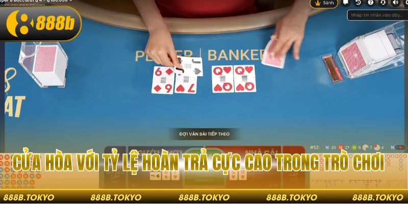 Cửa hòa với tỷ lệ hoàn trả cực cao trong trò chơi