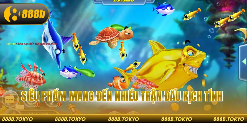 Siêu phẩm mang đến nhiều trận đấu kịch tính