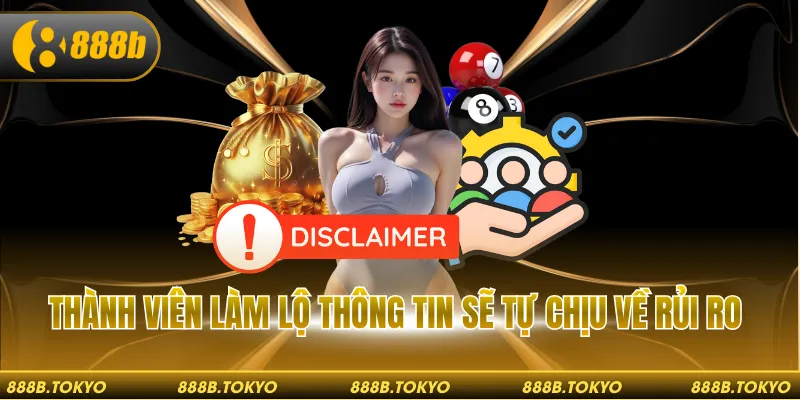 Thành viên làm lộ thông tin sẽ tự chịu về rủi ro